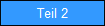 Teil 2